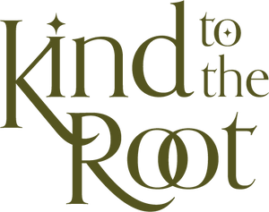 Kind to the Root